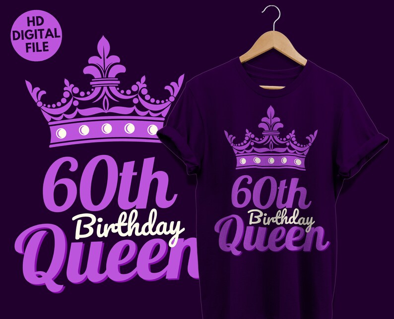 Download 60th Birthday Queen/ SVG Files For Cut Cricut Silhouette ...