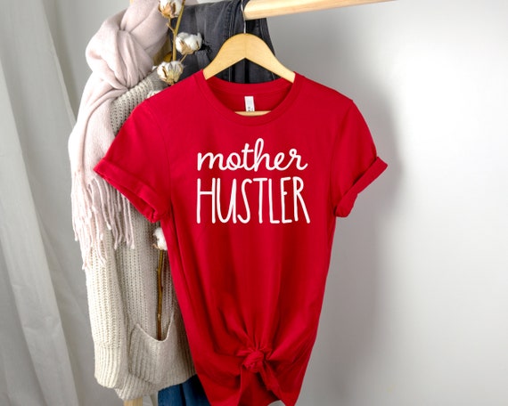 Mother's day gift Shirts for mom Mom of Girls Shirt Funny Mom Shirt Girl Mama Shirt Mom Tee Mother Hustler Shirt Mom of boys Shirt