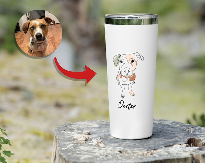 Custom Hand-Drawn Dog Pet Photo Copper Vacuum Insulated Tumbler, 22oz, Personalized Gift Dog Lovers Owners, Dog Mom Gift, Dog Dad, Handmade