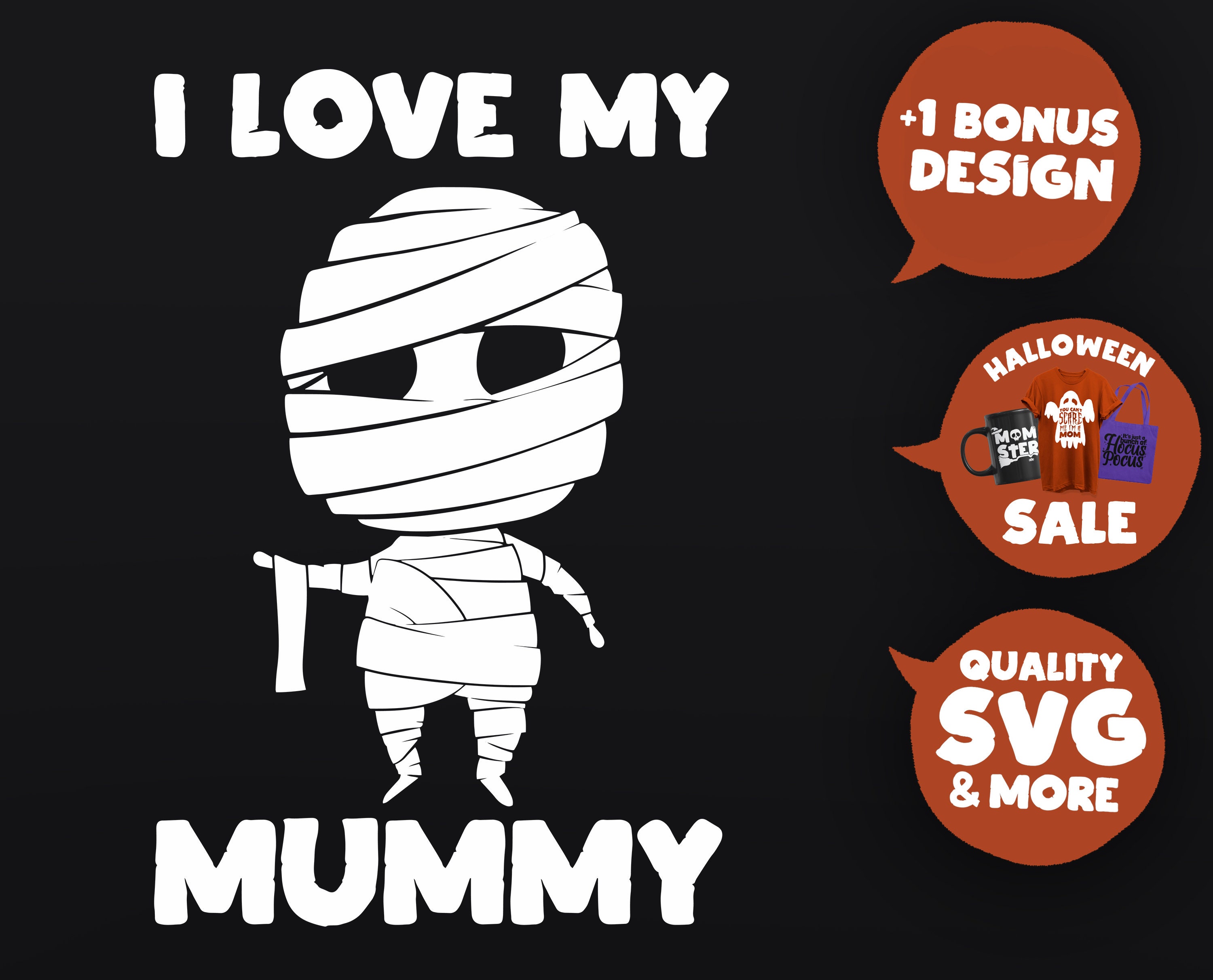 Mummy Sayings For Halloween I Love My Mummy Halloween Svg Halloween Sign Witch Svg | Etsy