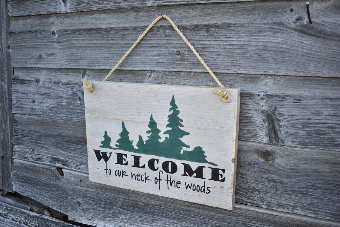 To Our Neck Of The Woods Sign Adirondack Sign Lodge Etsy To Our Neck Of The Woods Sign Adirondack Sign Lodge Etsy