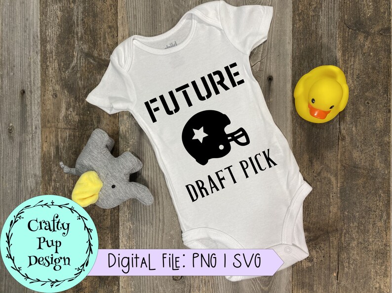 Download Clip Art Art Collectibles Onesie Svg Baby Boy Svg Newborn Svg Baby Gift Future Draft Pick Svg Png Quotes For Onesie Baby Kids Svg Baby Shower Svg