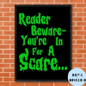 May include: A black and green printable sign with the text "Reader Beware - You're In For A Scare..." in a dripping green font.