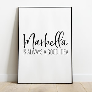 Marbella Print, Marbella Is Always A Good Idea, Wall Art Print, Marbella Poster, Spain Travel Poster, Black and White Prints, Wall Art