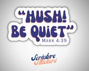 Hush be Quiet Quirky Scripture Stickers