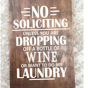 No Soliciting Sign, Front Door Sign, Funny No Soliciting Sign, Welcom Sign, Wood Sign, Front Porch Sign, WIne, Laundry, No Solicit Sign