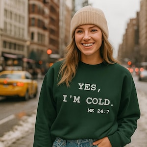 Sudadera &quot;Yes I&#39;m Cold&quot; divertida – Sudadera unisex cómoda, regalo para frioleros, estilo oversize, frase graciosa. sudadera verde bonita