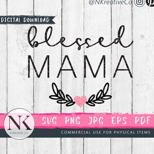 Maman bénie svg | Maman SVG | SVG fête des mères | Tee-shirt maman SVG| T-shirt maman svg | Citations de maman svg | Fichier de coupe Cricut pour la fête des mères | Fichier de coupe Mama Cricut