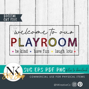 Welcome To Our Playroom SVG| Playroom SVG| Toy Room Sign| Playroom Sign| Playroom Sign Cut File| Playroom Rules SVG