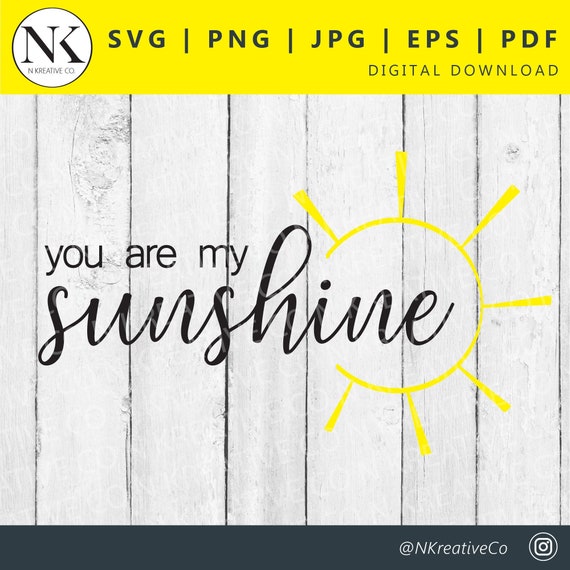 You Are My Sunshine SVG Sunshine SVG Summer SVG Sun svg | Etsy