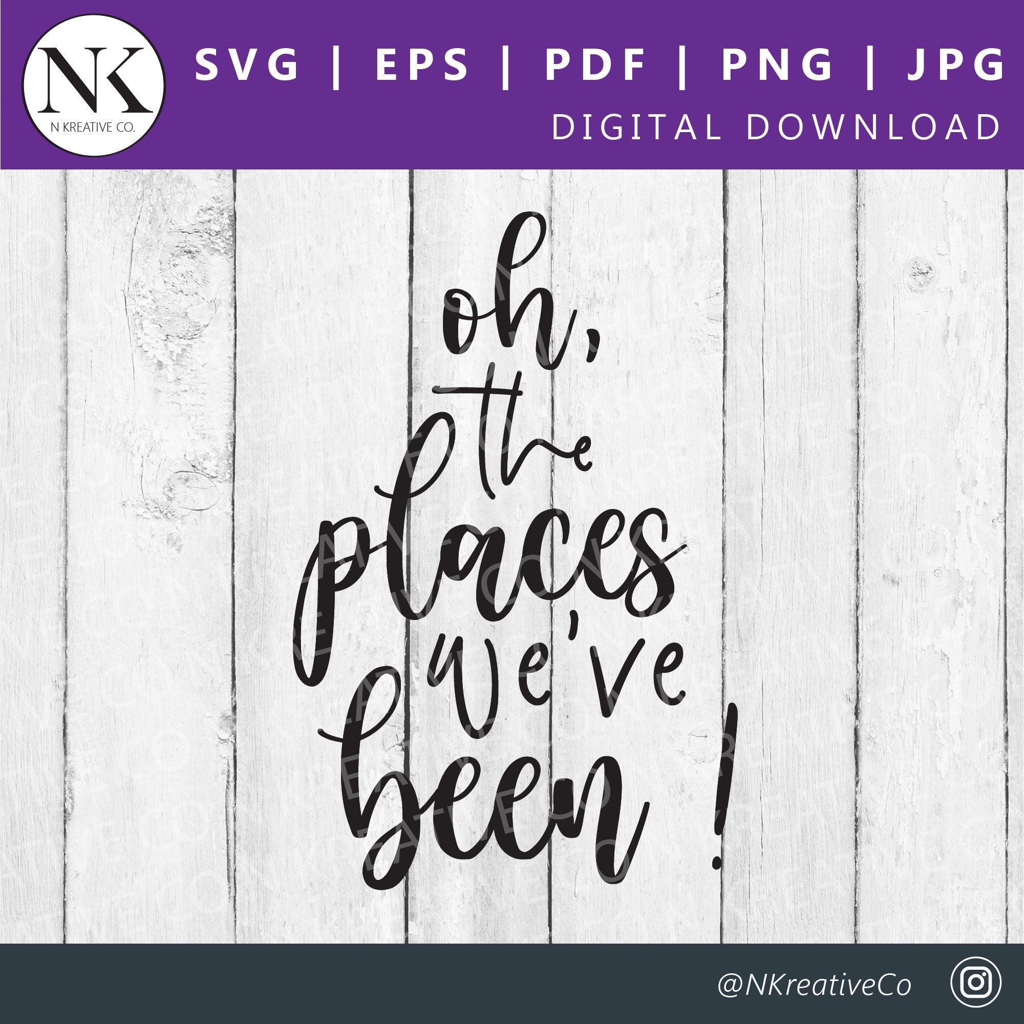 Oh, the Places We've Been Travel SVG Travel Quote SVG Vacation SVG