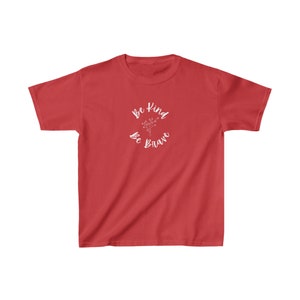Kids Be Kind, Be Brave Inspirational Heavy Cotton Tee