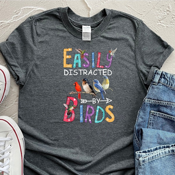 Easily Distracted By Birds Shirt, Bird Nerd Shirt, Birdwatching Gift, Bird Lover Gift, Animal Lover Shirt, Birding Shirt, Bird Mom Shirt