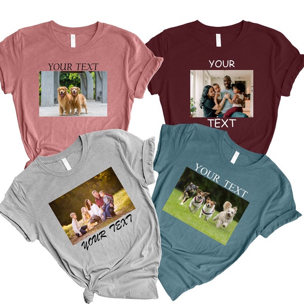 Custom Photo Shirt, Your Picture & Text T-shirt, Personalized Gift, Family Photo Graphic Tees, Image And Text Shirt, Women Men Unisex Kids