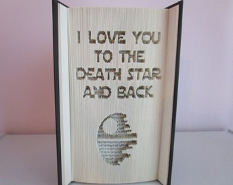 I Love You To The Death Star and Back Folded Book Art