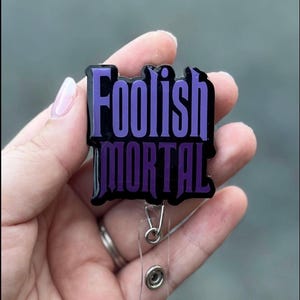 Foolish Mortal Badge Reel / Halloween Badge Reel / Haunted Mansion