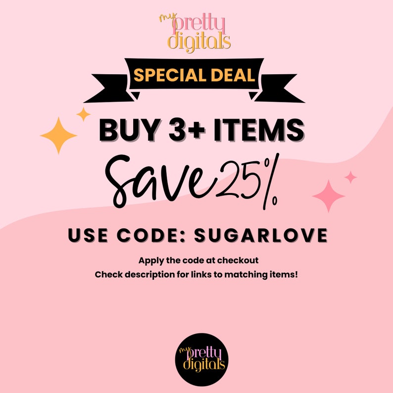 May include: Pink and white graphic with a black ribbon banner that says "SPECIAL DEAL". The text "BUY 3+ ITEMS Save 25%" is in black with a white outline. The text "USE CODE: SUGARLOVE" is in black. The text "Apply the code at checkout Check description for links to matching items!" is in black. The graphic also includes two gold stars and two pink stars.