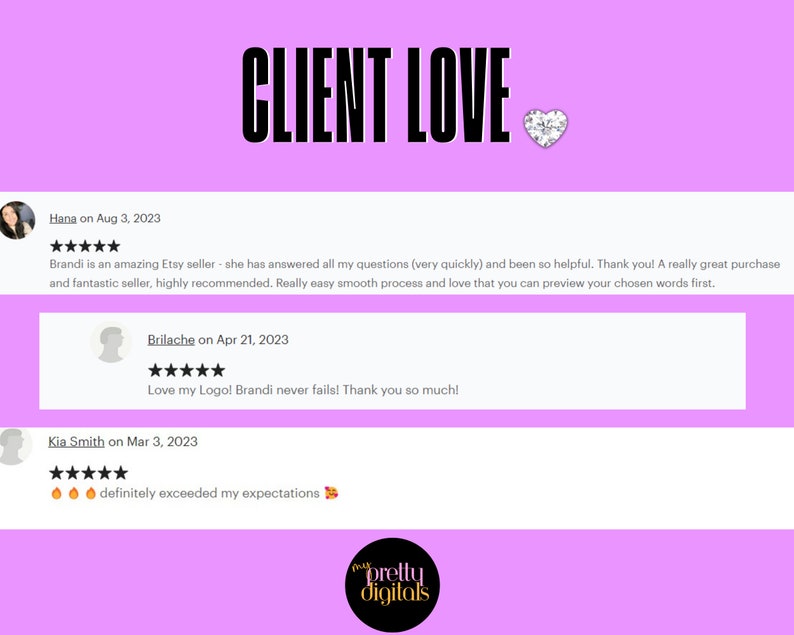 May include: A pink background with the text "CLIENT LOVE" in black.  Three customer reviews are displayed with five-star ratings and positive comments. The text "my pretty digitals" is in a pink circle with a white outline.