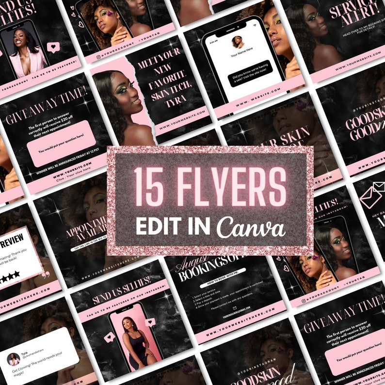 May include: A collection of 15 pink and black flyers with a glittery pink banner that says "15 Flyers Edit in Canva". The flyers feature a variety of images and text related to skin care, beauty, and business. Some of the text on the flyers includes "Meet Your New Favorite Skin Tech, Tyra", "Giveaway Time", "August Bookings Open", and "Good Skin Good Life".