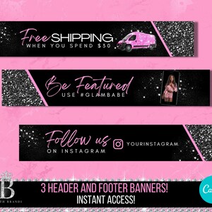May include: Three black and white banner designs with pink glitter accents. The first banner says "Free Shipping When You Spend $30". The second banner says "Be Featured Use #GLAMBABE". The third banner says "Follow Us On Instagram YOURINSTAGRAM".