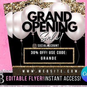 Può includere: Un volantino promozionale con sfondo nero, palloncini bianchi e accenti glitterati dorati. Il testo recita "GRAND OPENING Sale!" con un'offerta di sconto e un indirizzo web. Il volantino è etichettato come "EDITABLE FLYER! INSTANT ACCESS!"
