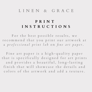 Puede incluir: Texto sobre un fondo blanco que dice "LINEN & GRACE" y "INSTRUCCIONES DE IMPRESI&Oacute;N". El texto a continuaci&oacute;n explica que para obtener los mejores resultados, se recomienda imprimir las ilustraciones en un laboratorio de impresi&oacute;n profesional en papel de arte. El texto contin&uacute;a explicando que el papel de arte es un papel de alta calidad dise&ntilde;ado para impresiones de arte y proporciona un acabado hermoso y duradero que mostrar&aacute; los detalles y los colores de la obra de arte y agregar&aacute; una textura.
