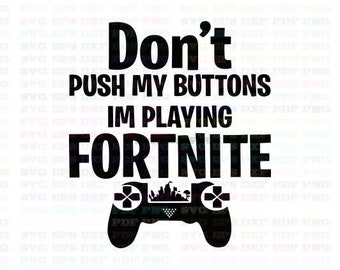 Download Papercraft Templates Cricut Cutting File Don T Push My Buttons Svg Gamer Inspired Diy Cut Vector Image Video Gaming Svg Jpg And Png Files Tween Boy Girl Teen