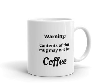 MUGS WITH WARNING - Coffee Lover Mug - Handmade Ceramic Cup - Dishwasher Safe Mug - Glossy White Mug - Tea Drinker