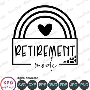 Retirement Mode Svg | Officially Retired SVG | Retired Svg | Sublimation Design | Retirement Svg | Digital File | Cricut cut Files