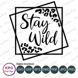 Blijf wild SVG | Wild en gratis SVG | Luipaard SVG | Sublimatieontwerp | Boho-Svg | Zoute png | Digitaal bestand | Cricut gesneden bestanden | Geometrisch