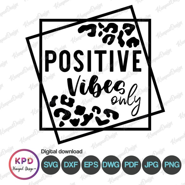 Positive Vibes Only SVG | Motivational Quote SVG | Leopard SVG | Meditation Svg | Good vibes Svg | Digital File | Cricut cut Files