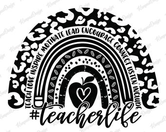 Rainbow Teacher Life SVG | Teach Love Inspire Svg| Teacher Appreciation | Sublimation Design | Digital File | Cricut cut Files | Teacher SVG