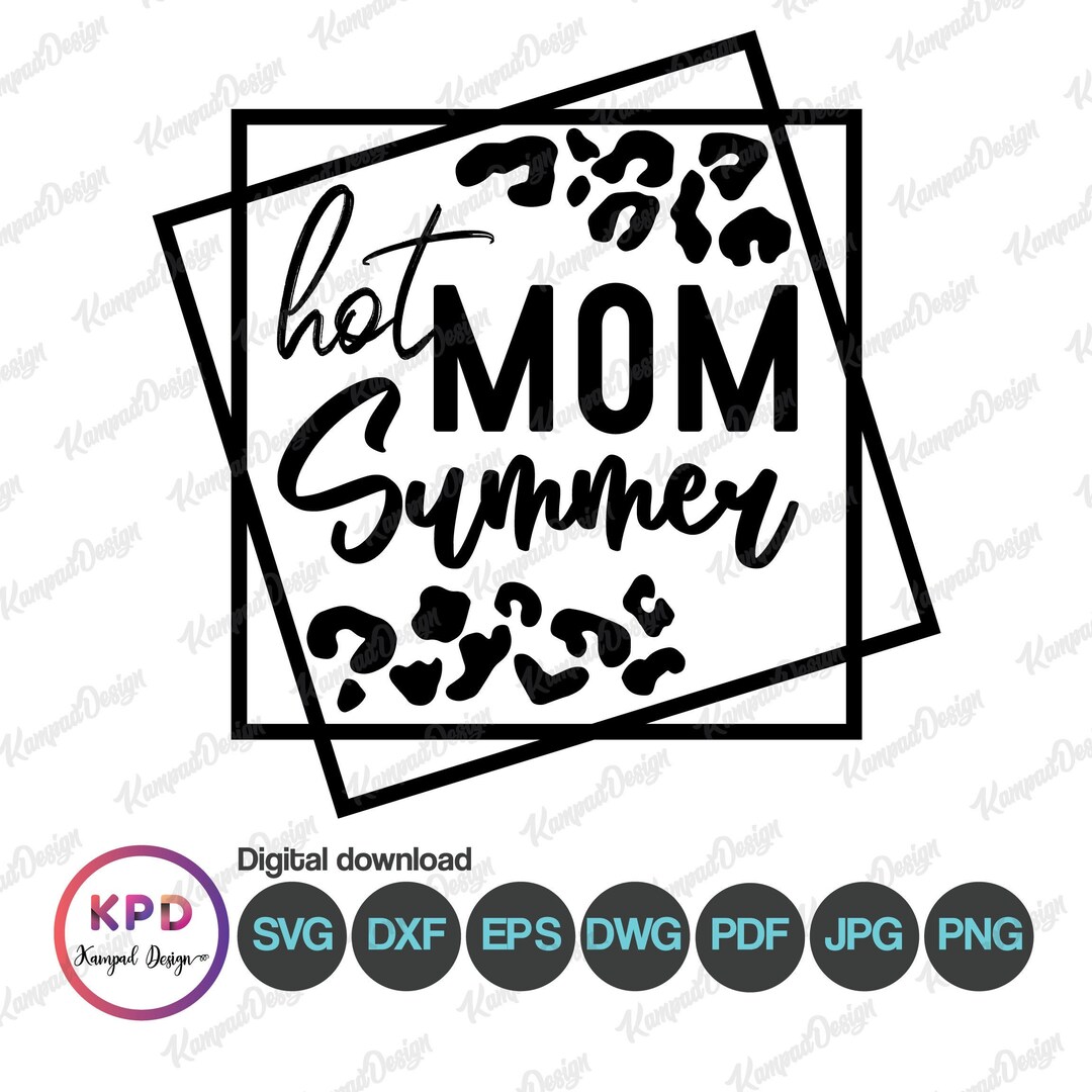 Hot Mom Summer SVG Hot Girl Summer Svg Leopard SVG Sublimation Design
