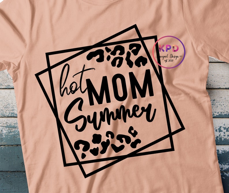 Download Hot Mom Summer SVG Hot Girl Summer Svg Leopard SVG | Etsy