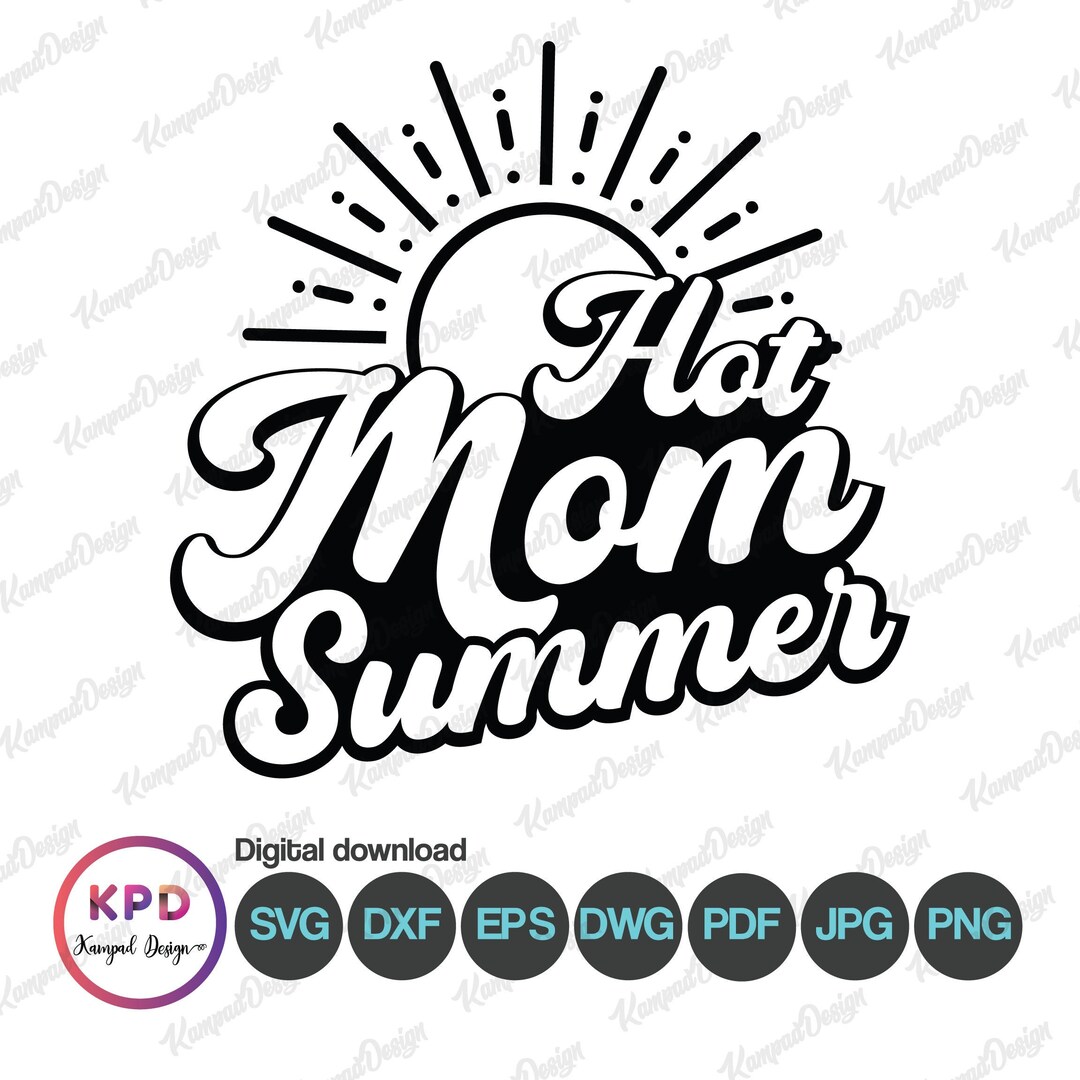 Hot Mom Summer SVG Hot Girl Summer Svg Sublimation Design Etsy Ireland