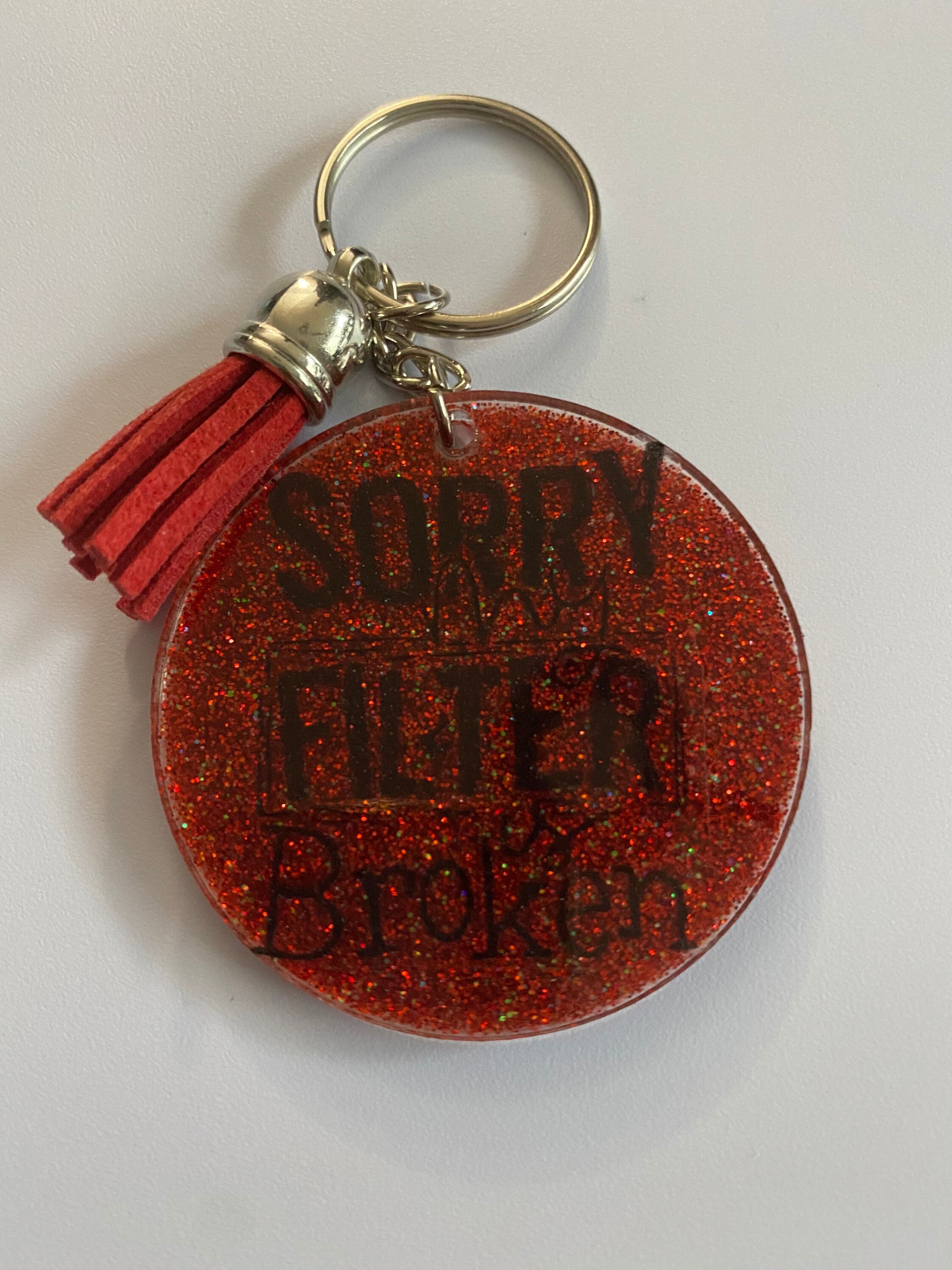 Sorry My Filter is Broken Keychain glitter background Etsy