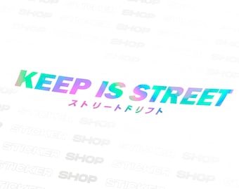 Pegatinas de aceite JDM Keep It Street - Calcomanía de anime - Automóvil japonés - Calcomanía para ventana - Calcomanía para parachoques - Diseño - Calcomanía para parabrisas - Postura - Derrape