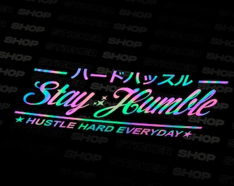 Pegatina Stay Humble JDM Oil Slick - Calcomanía de anime japonesa para ventana de coche, parachoques, parabrisas, postura, deriva, Kanjo, sueño, construcción sin fin