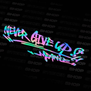 Adesivo JDM para manchas de óleo Never Give Up, decalque de anime, decalque para janela de carro japonês, adesivo de vinil motivacional para carro, laptop, skate, para-choque