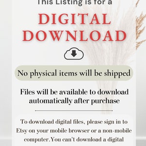 May include: Text overlay on a white background with a cloud icon and the words "This Listing is for a DIGITAL DOWNLOAD. No physical items will be shipped. Files will be available to download automatically after purchase. To download digital files, please sign in to Etsy on your mobile browser or a non-mobile computer. You can't download a digital purchase through the Etsy app."