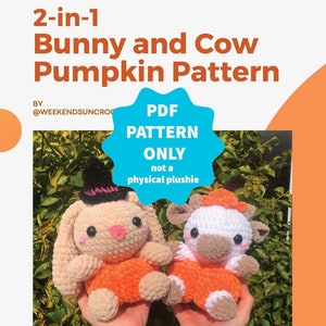PATTERN ONLY - 2-in-1 Bunny and Cow Pumpkin Plushie Pattern amigurumi/crochet pattern soft toy halloween