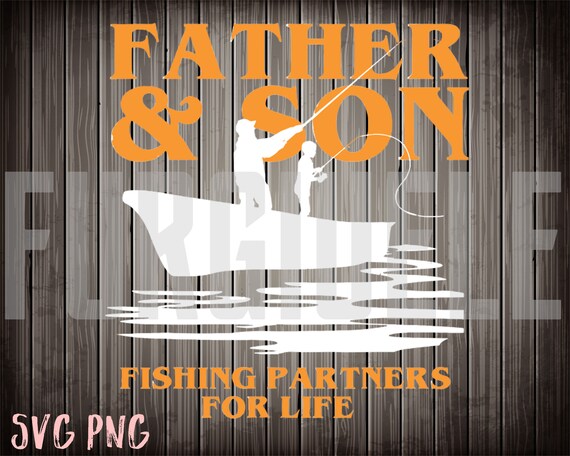 Download Father And Son Matching Design Fishing Partners For Life Svg Etsy
