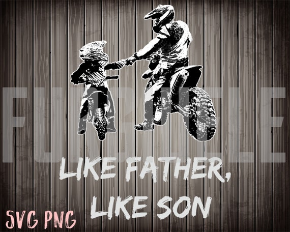 Download Like Father Like Son Motocross Design Dirt Bike Svg Png My Etsy