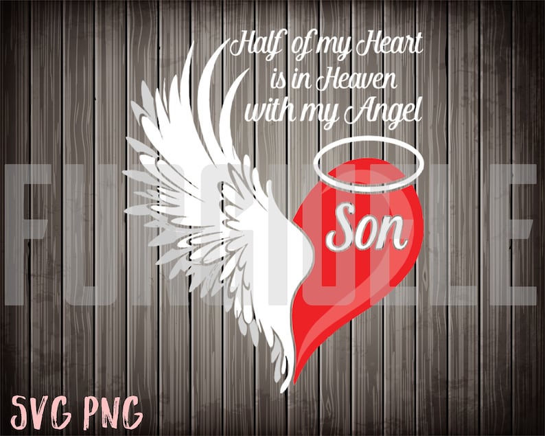 Son Half My Heart Is In Heaven With My Angel Svg Png My Son | Etsy