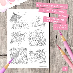 May include: A printable colouring page featuring 24 black and white illustrations of summer themes, including a turtle, a fish, palm trees, and seashells. The page is divided into four sections, each with six illustrations. The text "Your download will contain: 24 TINY illustrations 4 pages + 16 tiny seashells on 1 page 1 PDF A4 1 PDF Letter" is at the top of the page.