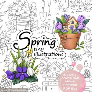 May include: A set of printable spring-themed illustrations featuring a house in a flower pot, a bird, snowdrops, and a garden trowel. The text "Spring tiny illustrations" is included in the image.