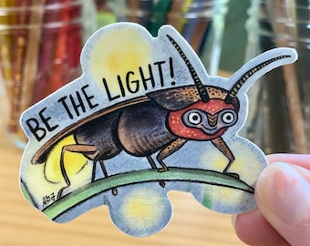 Be the Light Lightning Bug Firefly Die Cut Vinyl Illustrated Sticker