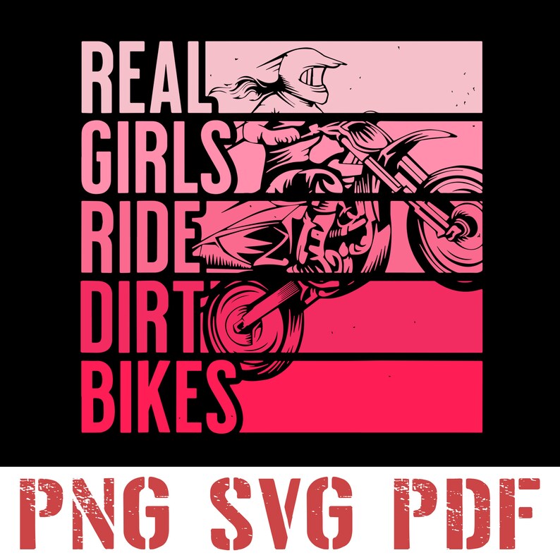Motocross girl svg Real Girls Ride Dirt Bikes svg Girls ...