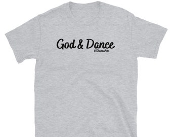 God and Dance Shirt| Dance Ministry| Praise Dance| Worship Shirts| Christian Dance Fashion| Worship Dance| Dance Shirt| Christian Fitness