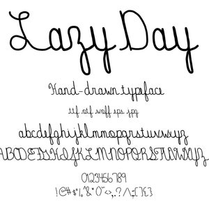 May include: Hand-drawn typeface font called "Lazy Day" in black ink. The font includes uppercase and lowercase letters, numbers, and punctuation marks.